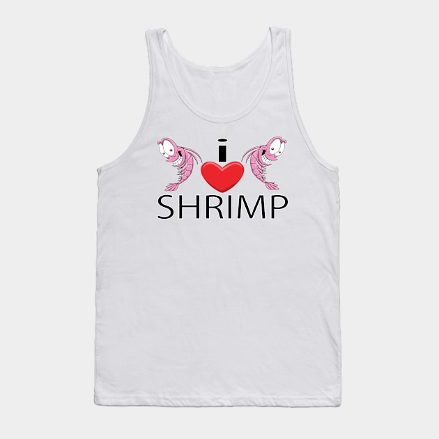 I Love Shrimp Tank Top by Wickedcartoons